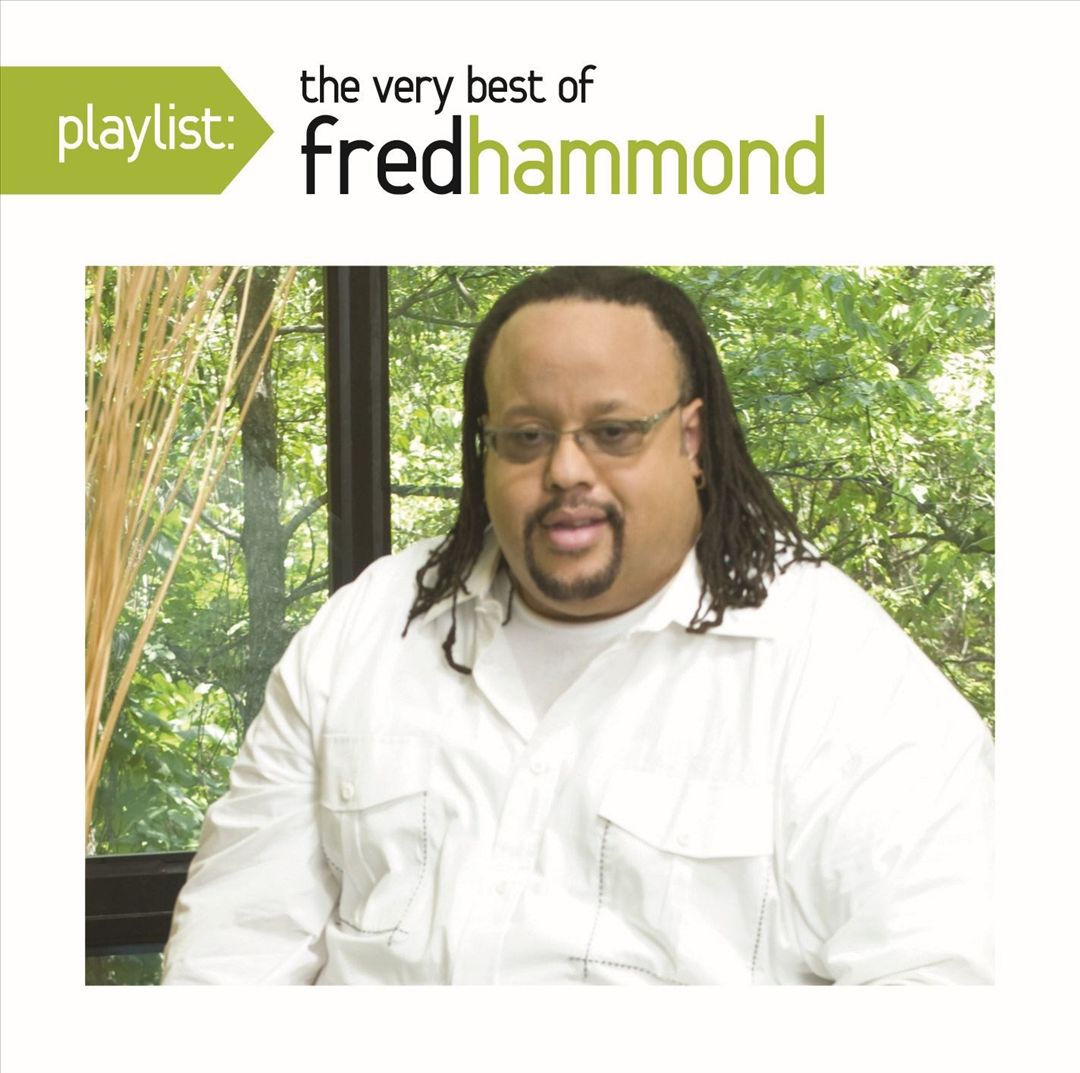 Playlist: The Very Best of Fred Hammond cover art