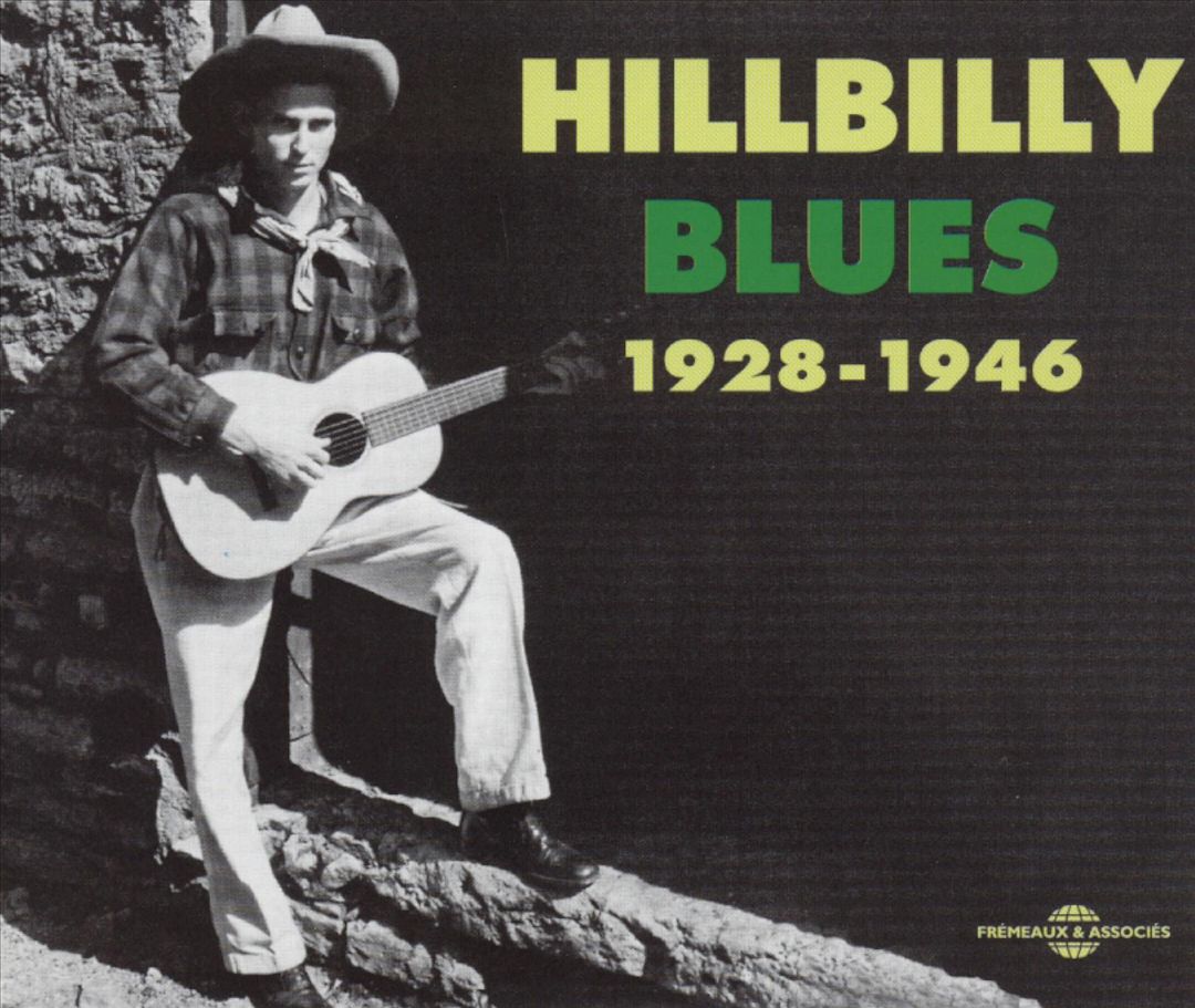 Hillbilly Blues: 1928-1946 – Various Artists – Resound Music